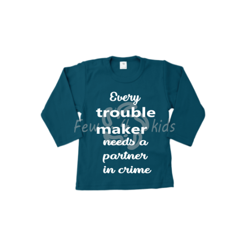 Trouble maker shirt